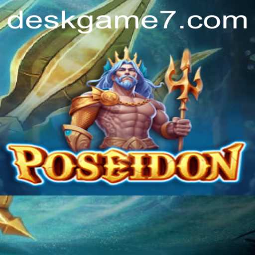 Exploring the World of Poseidon: The Desk Game APK